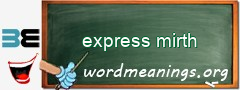 WordMeaning blackboard for express mirth